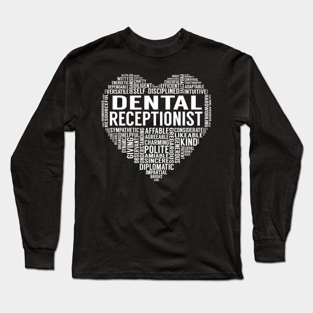 Dental Receptionist Heart Long Sleeve T-Shirt by LotusTee